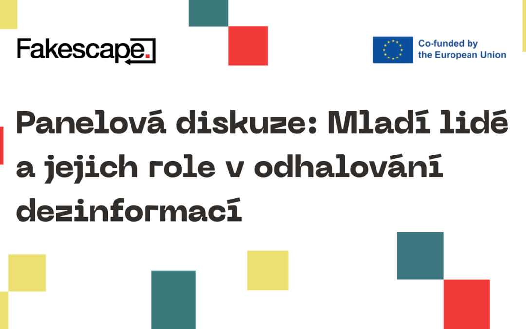 Zveme vás na panelovou diskuzi o&nbsp;dezinformacích a&nbsp;mladých lidech